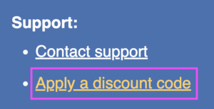 Scroll down and look at the right for `Apply a discount code`.
