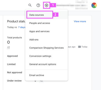 Go to `Google Merchant Center`, go to `gear-button` on top and select `data sources`.